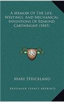 A Memoir of the Life, Writings, and Mechanical Inventions of Edmund Cartwright (1843)