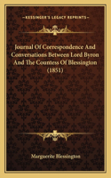 Journal of Correspondence and Conversations Between Lord Byron and the Countess of Blessington (1851)