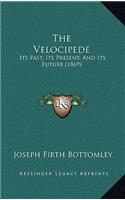 The Velocipede