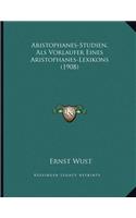 Aristophanes-Studien, Als Vorlaufer Eines Aristophanes-Lexikons (1908)