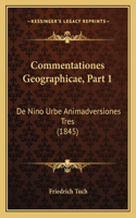 Commentationes Geographicae, Part 1: De Nino Urbe Animadversiones Tres (1845)