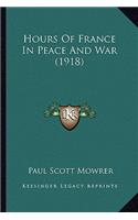 Hours Of France In Peace And War (1918)