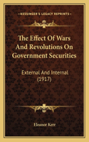 The Effect Of Wars And Revolutions On Government Securities