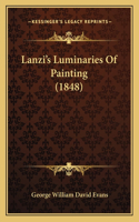 Lanzi's Luminaries Of Painting (1848)