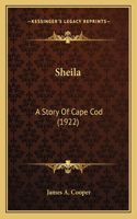 Sheila: A Story Of Cape Cod (1922)