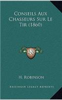 Conseils Aux Chasseurs Sur Le Tir (1860)