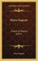 Pierre Dupont