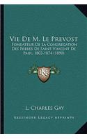 Vie De M. Le Prevost