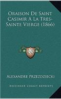 Oraison De Saint Casimir A La Tres-Sainte Vierge (1866)
