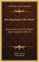 Man-Hunting In The Desert