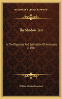 The Shadow Test