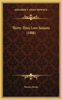 Thirty-Three Love Sonnets (1908)