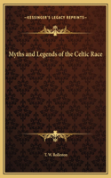 Myths and Legends of the Celtic Race