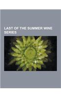 Last of the Summer Wine Series: Last of the Summer Wine (Series 1), Last of the Summer Wine (Series 10), Last of the Summer Wine (Series 11), Last of
