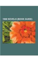 1968 Novels (Book Guide): A Wizard of Earthsea, Do Androids Dream of Electric Sheep?, Dragonflight, the Santaroga Barrier, Nova, the Day of the