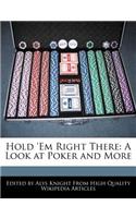 Hold 'em Right There: A Look at Poker and More