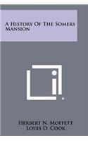 A History of the Somers Mansion