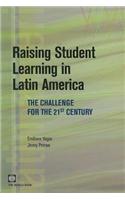 Raising Student Learning in Latin America: The Challenge for the 21st Century