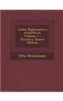 Codex Diplomaticvs Anhaltinvs, Volume 3