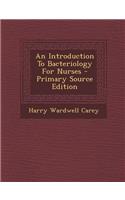 An Introduction to Bacteriology for Nurses