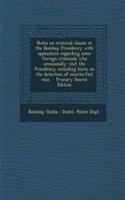Notes on Criminal Classes in the Bombay Presidency with Appendices Regarding Some Foreign Criminals Who Occasionally Visit the Presidency Including Hints on the Detection of Counterfeit Coin - Primary Source Edition