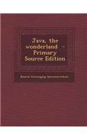 Java, the Wonderland: (English)
