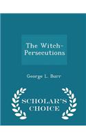 The Witch-Persecutions - Scholar's Choice Edition