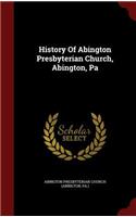 History of Abington Presbyterian Church, Abington, Pa