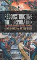Reconstructing the Corporation