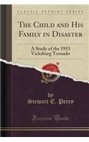 The Child and His Family in Disaster