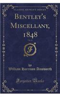 Bentley's Miscellany, 1848, Vol. 23 (Classic Reprint)
