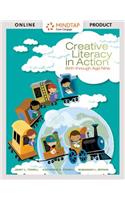 Mindtap Education, 1 Term (6 Months) Printed Access Card for Towell/Powell/Brown's Creative Literacy in Action: Birth Through Age Nine