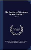 The Registers of Merstham, Surrey, 1538-1812.; Volume 42