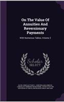 On the Value of Annuities and Reversionary Payments