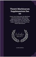 Theatri Machinarum Supplementum Das Ist