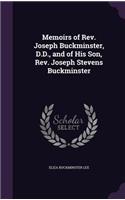 Memoirs of Rev. Joseph Buckminster, D.D., and of His Son, Rev. Joseph Stevens Buckminster