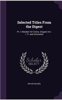 Selected Titles From the Digest: Pt. I. Mandati Vel Contra. Disgest Xvii. I. Tr. and Annotated(English)