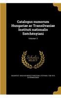 Catalogus numorum Hungariae ac Transilvaniae Instituti nationalis Széchényiani; Volumen 3