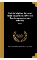 Traite D'Algebre. Revue Et Mise En Harmonie Avec Les Derniers Programmes Officiels; Band 2