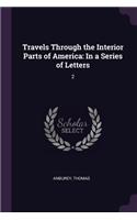 Travels Through the Interior Parts of America