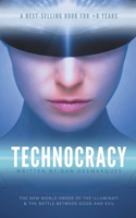 Technocracy: The New World Order of the Illuminati and The Battle Between Good and Evil