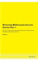 Reversing Bibliomania: Success Stories P