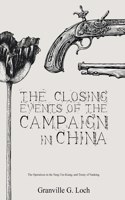 Closing Events of the Campaign in China