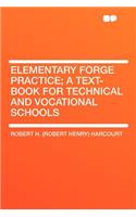 Elementary Forge Practice; A Text-Book for Technical and Vocational Schools