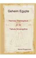 Geheim Egypte - HermesTrismegistus En De Tabula Smaragdina