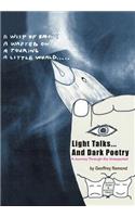 Light Talks...And Dark Poetry