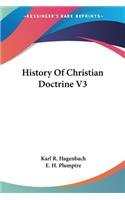 History Of Christian Doctrine V3: (English)