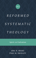 Reformed Systematic Theology, Volume 3: Spirit and Salvation(Reformed Systematic Theology)