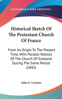 Historical Sketch of the Protestant Church of France
