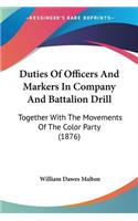 Duties Of Officers And Markers In Company And Battalion Drill